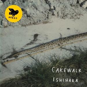 Cover for Cakewalk · Ishihara (LP) (2017)