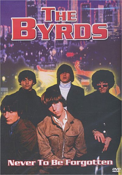Cover for The Byrds · Never to Be Forgotten (MDVD) (2008)