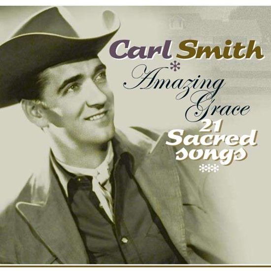 Amazing Grace - Carl Smith - Muziek - COUNTRY STARS - 8712177064755 - 8 november 2019