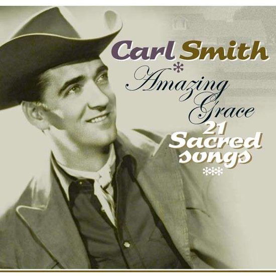 Amazing Grace - Carl Smith - Musik - COUNTRY STARS - 8712177064755 - 8. november 2019