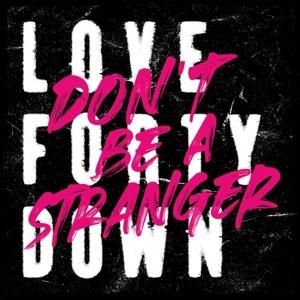 Cover for Love Forty Down · Don't Be A Stranger (cv) (LP) (2022)