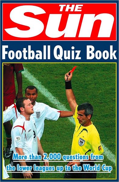 The "Sun" Football Quiz Book - Nick Holt - Books - HarperCollins Publishers - 9780007259755 - August 6, 2007