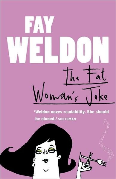 Cover for Fay Weldon · The Fat Woman’s Joke (Paperback Book) (2008)