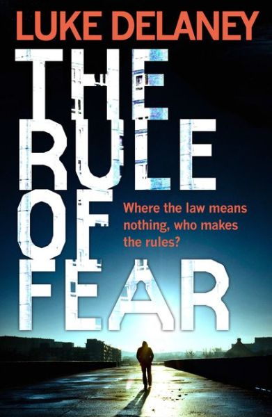 Luke Delaney · The Rule of Fear (Paperback Book) (2017)