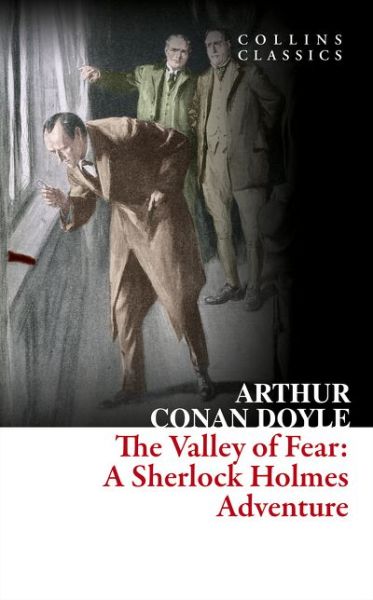 Cover for Arthur Conan Doyle · The Valley of Fear - Collins Classics (Taschenbuch) (2016)