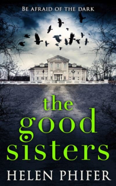 Cover for Helen Phifer · The Good Sisters (Paperback Book) (2019)