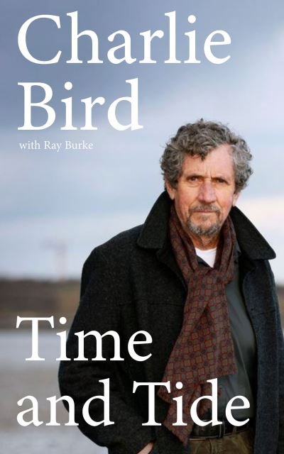 Cover for Charlie Bird · Time and Tide (Hardcover Book) (2022)