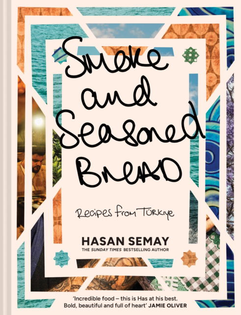 Cover for Hasan Semay · Smoke and Seasoned Bread: Recipes from TuRkiye (Gebundenes Buch) (2025)