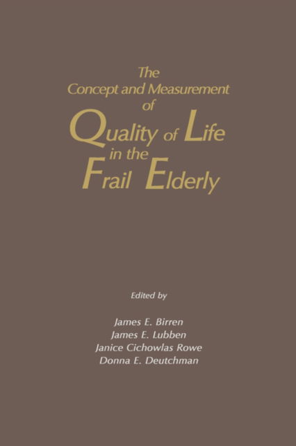 Cover for Anna and Harry Borun Center for Gerontological Research · The Concept and Measurement of Quality of Life in the Frail Elderly (Hardcover Book) (1991)