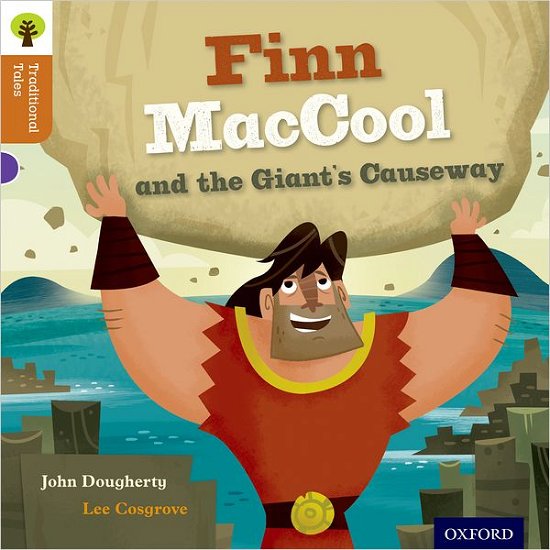 Cover for John Dougherty · Oxford Reading Tree Traditional Tales: Level 8: Finn Maccool and the Giant's Causeway - Oxford Reading Tree Traditional Tales (Paperback Book) (2011)
