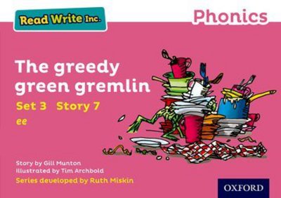 Read Write Inc. Phonics: The Greedy Green Gremlin (Pink Set 3 Storybook 7) - Read Write Inc. Phonics - Gill Munton - Książki - Oxford University Press - 9780198371755 - 7 lipca 2016