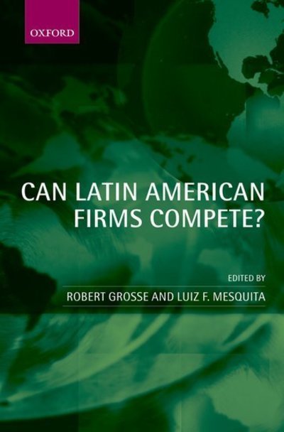 Cover for Grosse · Can Latin American Firms Compete? (Hardcover Book) (2007)