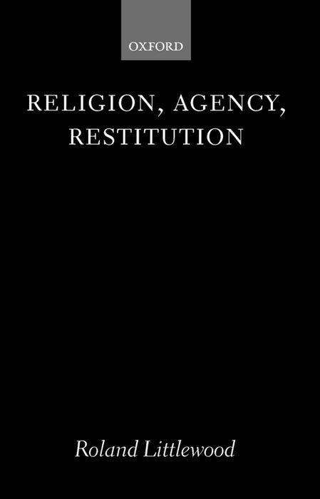 Cover for Littlewood · Religion, Agency, Restitution: The Wilde Lectures in Natural Religion 1999 (Paperback Book) (2001)