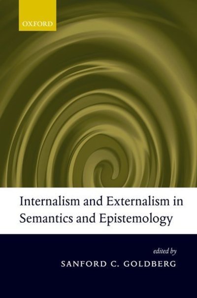 Cover for Goldberg · Internalism and Externalism in Semantics and Epistemology (Innbunden bok) (2007)