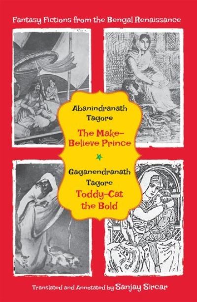 Cover for Abanindranath Tagore · Fantasy Fictions from the Bengal Renaissance: The Make-Believe Prince; Toddy-Cat the Bold (Pocketbok) (2018)