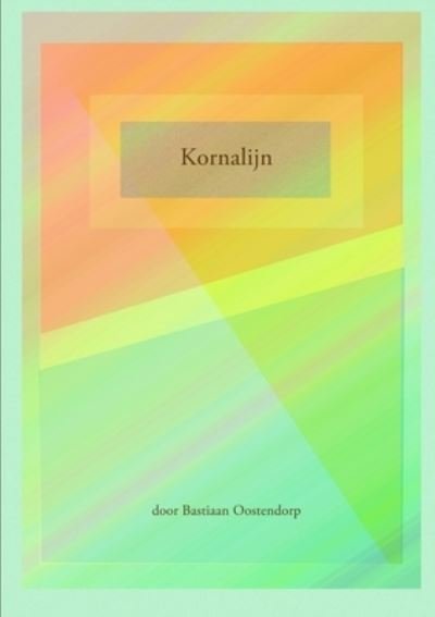 Cover for Bastiaan Oostendorp · Kornalijn steen (Paperback Bog) (2018)