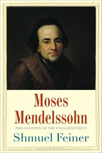 Cover for Shmuel Feiner · Moses Mendelssohn: Sage of Modernity - Jewish Lives (Hardcover Book) (2010)