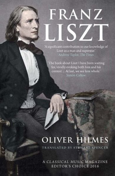 Cover for Oliver Hilmes · Franz Liszt: Musician, Celebrity, Superstar (Taschenbuch) (2018)