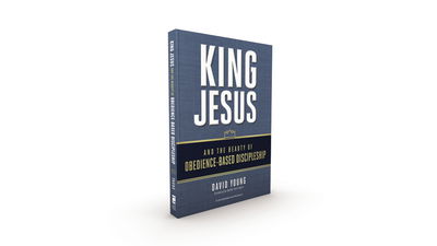 King Jesus and the Beauty of Obedience-Based Discipleship - David Young - Books - Zondervan - 9780310537755 - July 23, 2020