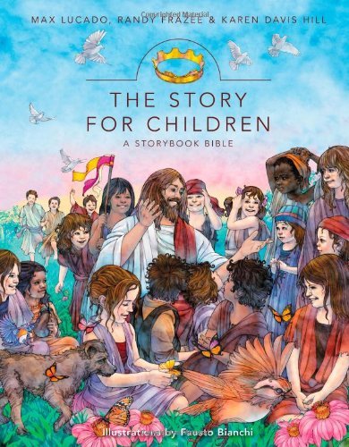 The Story for Children, a Storybook Bible - The Story - Max Lucado - Bøger - Zondervan - 9780310719755 - 6. juni 2011