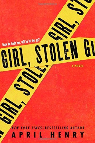 Cover for April Henry · Girl, Stolen: A Novel - Girl, Stolen (Paperback Book) [Reprint edition] (2012)