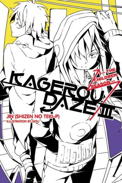 Cover for Jin · Kagerou Daze, Vol. 3 (light novel): The Children Reason (Pocketbok) (2016)