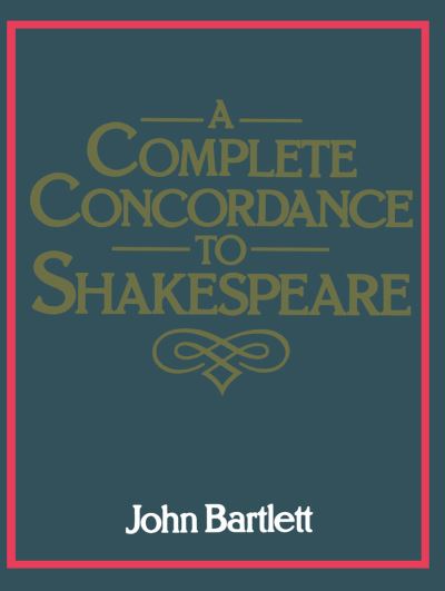 Cover for John Bartlett · A Complete Concordance to Shakespeare (Hardcover Book) (1982)