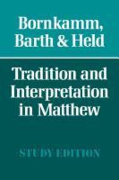 Cover for Guenther Bornkamm · Tradition and Interpretation in Matthew (Pocketbok) [New edition] (2014)