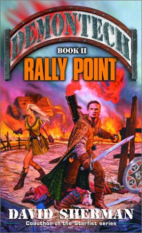 Demontech: Rally Point - Demontech - David Sherman - Books - Random House USA Inc - 9780345443755 - February 4, 2003