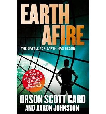 Cover for Orson Scott Card · Earth Afire: Book 2 of the First Formic War - First Formic War (Paperback Book) (2013)