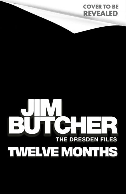 Twelve Months: The Dresden Files Book 18 - Jim Butcher - Books - Little, Brown - 9780356515755 - January 20, 2026