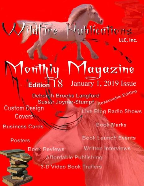 Wildfire Publications Magazine January 1, 2019 Issue, Edition 18 - Susan Joyner Deborah Brooks Langford - Książki - Lulu Press, Inc. - 9780359329755 - 2019