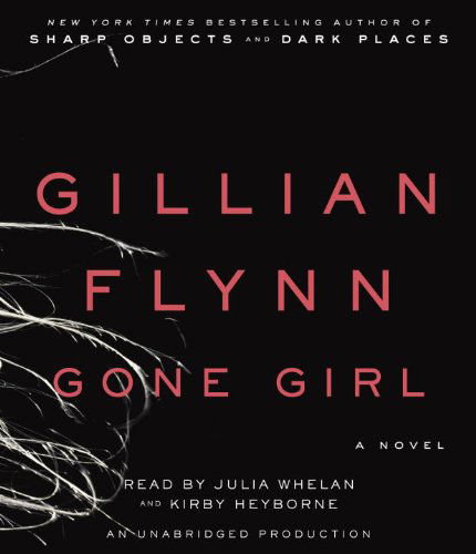 Cover for Gillian Flynn · Gone Girl: a Novel (Lydbok (CD)) [Unabridged edition] (2012)