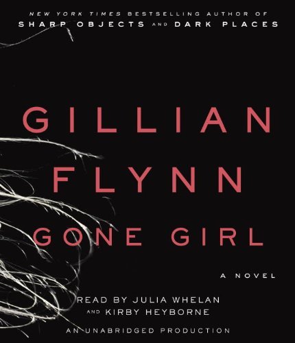 Cover for Gillian Flynn · Gone Girl: a Novel (Hörbok (CD)) [Unabridged edition] (2012)