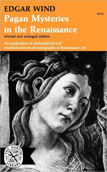Pagan Mysteries in the Renaissance - Edgar Wind - Libros - WW Norton & Co - 9780393004755 - 31 de enero de 1958