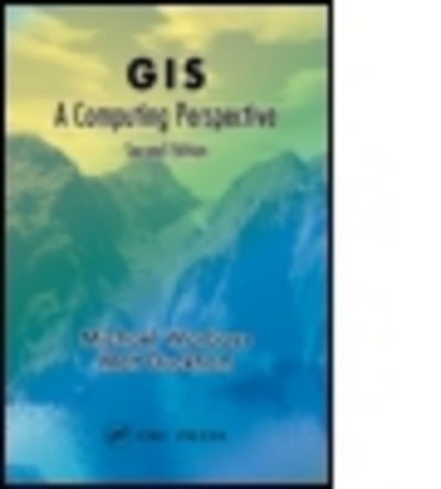 Cover for Duckham, Matt (University of Melbourne, Victoria, Australia) · GIS: A Computing Perspective, Second Edition (Hardcover Book) (2004)