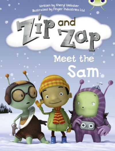 Cover for Sheryl Webster · Bug Club Yellow B/1C Zip and Zap meet the Sam 6-pack - BUG CLUB (Book) (2010)