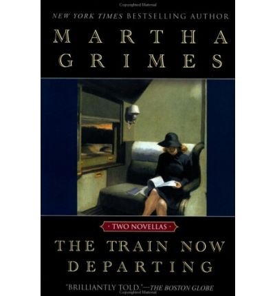Cover for Martha Grimes · The Train Now Departing (Pocketbok) (2001)
