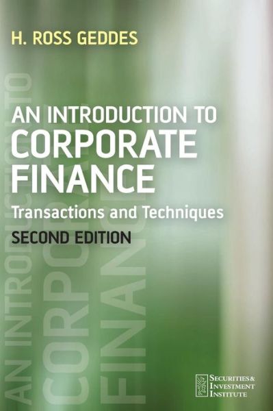 Cover for Geddes, Ross (Knowledgebay Limited, Canada) · An Introduction to Corporate Finance: Transactions and Techniques - Securities Institute (Paperback Book) (2006)