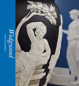 Wedgwood: Craft & Design (Victoria and Albert Museum) - Artists In Focus - Catrin Jones - Books - Thames & Hudson Ltd - 9780500480755 - March 2, 2023