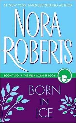 Cover for Nora Roberts · Born in Ice (Paperback Book) [Reissue edition] (2007)