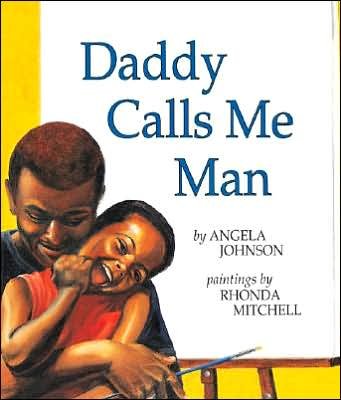 Cover for Angela Johnson · Daddy Calls Me Man (Richard Jackson Books (Orchard)) (Paperback Bog) (2000)