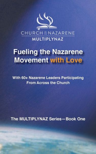 Cover for Larry McKain · Fueling the Nazarene Movement with Love (Book) (2020)