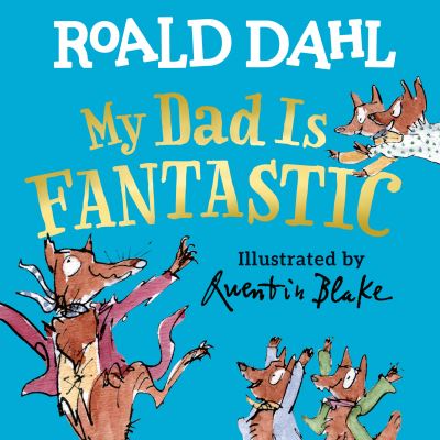 Cover for Roald Dahl · My Dad Is Fantastic (Bok) (2024)