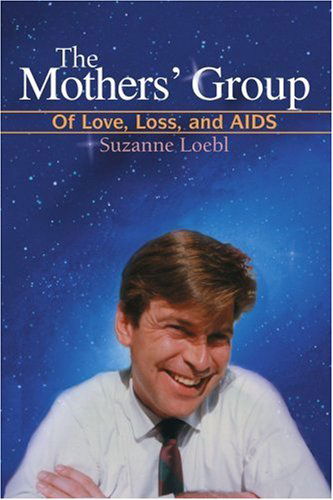 Cover for Suzanne Loebl · The Mothers' Group: of Love, Loss, and Aids (Paperback Book) (2006)