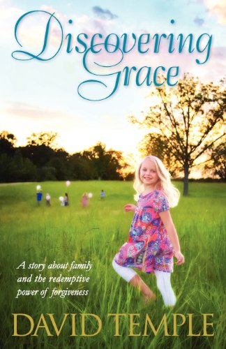 Cover for David Temple · Discovering Grace: a Story About Family and the Redemptive Power of Forgiveness (Paperback Book) (2010)