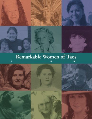 Cover for Remarkable Women of Taos: a Year Long Community-wide Celebration Honoring Outstanding Taosenas (Paperback Book) (2013)