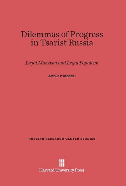 Cover for Arthur P. Mendel · Dilemmas of Progress in Tsarist Russia (Innbunden bok) (1961)