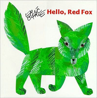 Cover for Eric Carle · Hello Red Fox (The World of Eric Carle) (Hardcover Book) [1st edition] (1998)