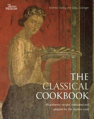 Cover for Andrew Dalby · The Classical Cookbook (Paperback Bog) [Second revised edition] (2012)